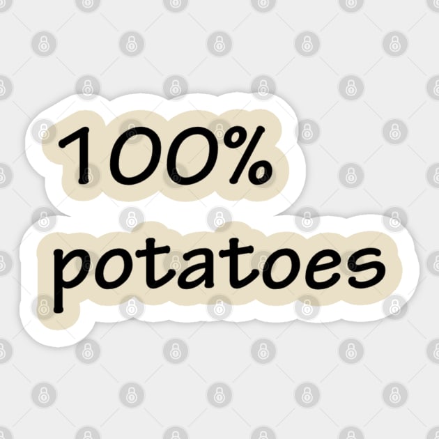 100% potatoes Sticker by lovelyladyartist